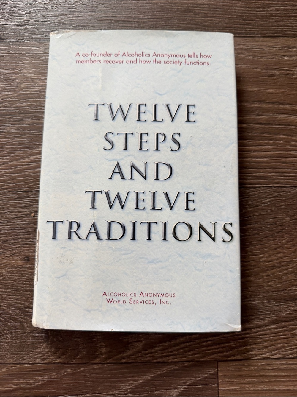 Twelve Steps and Twelve Traditions AA
Anonymous Hardback Book